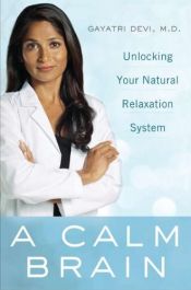 book cover of A Calm Brain by Gayatri Devi M.D.