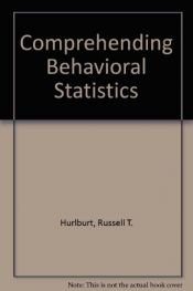 book cover of Comprehending Behavioral Statistics (with CD-ROM) by Russell T. Hurlburt