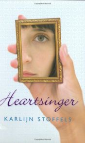 book cover of Heartsinger by Karlijn Stoffels