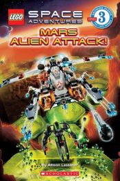 book cover of Space Adventures (Reader): Mars Alien Attack! (Lego) by scholastic