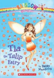 book cover of Rainbow Magic Petal Fairies #1: Tia the Tulip Fairy by Daisy Meadows