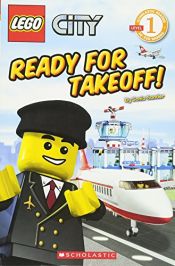 book cover of Lego City: Ready For Takeoff! by scholastic|Sonia Sander