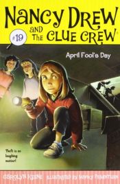 book cover of April Fool's Day (Nancy Drew and the Clue Crew #19) by Κάρολιν Κιν