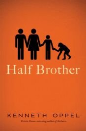 book cover of Half brother by Kenneth Oppel