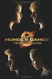 book cover of The Hunger Games Tribute Guide (Hunger Games Trilogy) by Emily Seife
