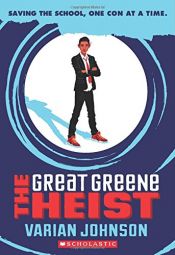 book cover of The Great Greene Heist (Jackson Greene) by Varian Johnson