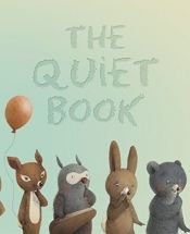 book cover of The quiet book by Deborah Underwood