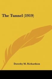 book cover of The Tunnel (1919) by Dorothy Miller Richardson