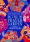The Prayer Garden: An Anthology of Children's Prayers