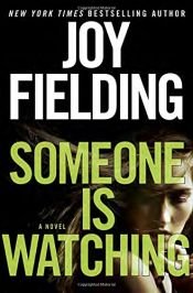 book cover of Someone Is Watching: A Novel by Joy Fielding