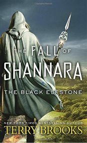 book cover of The Black Elfstone: The Fall of Shannara by Тери Брукс
