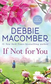 book cover of If Not for You by Debbie Macomber