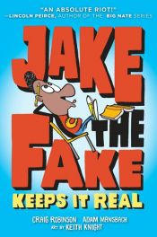 book cover of Jake the Fake Keeps it Real by Adam Mansbach|Craig Robinson