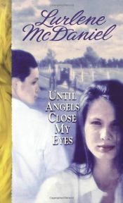 book cover of Until Angels Close My Eyes by Lurlene McDaniel