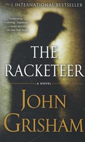 book cover of The Racketeer by Джон Грішем