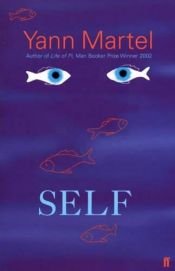 book cover of Self by Yann Martel