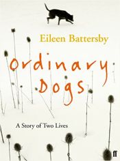 book cover of Ordinary Dogs by Eileen Battersby