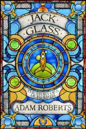 book cover of Jack Glass by Adam Roberts