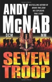 book cover of Seven Troop by Andy McNab