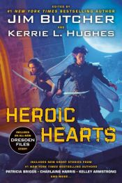 book cover of Heroic Hearts by Jim Butcher|Kerrie L. Hughes