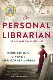 book cover of The Personal Librarian by Marie Benedict|Victoria Christopher Murray