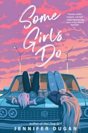 book cover of Some Girls Do by Jennifer Dugan