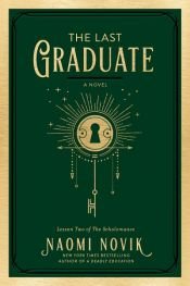 book cover of The Last Graduate by Naomi Novik