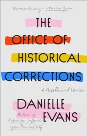 book cover of The Office of Historical Corrections by Danielle Evans