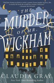 book cover of The Murder of Mr. Wickham by Claudia Gray