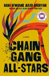 book cover of Chain Gang All Stars by Nana Kwame Adjei-Brenyah