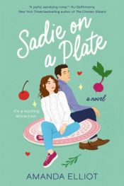 book cover of Sadie on a Plate by Amanda Elliot