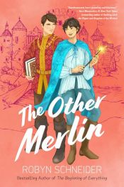 book cover of The Other Merlin by Robyn Schneider