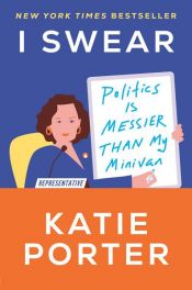 book cover of I Swear by Katie Porter