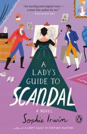 book cover of A Lady's Guide to Scandal by Sophie Irwin