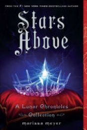 book cover of Stars Above by Marissa Meyer