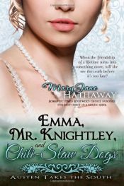 book cover of Emma, Mr. Knightley, and Chili-Slaw Dogs by Mary Jane Hathaway