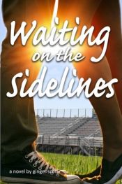 book cover of Waiting on the Sidelines (Waiting Series) (Volume 1) by Ginger Scott