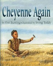 book cover of Cheyenne Again by Eve Bunting