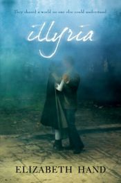 book cover of Illyria by Elizabeth Hand