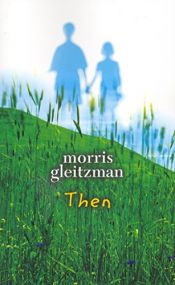 book cover of Then by Morris Gleitzman