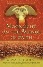 book cover of Moonlight on the Avenue of Faith by Gina B. Nahai