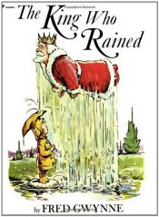 book cover of The King Who Rained by Fred Gwynne