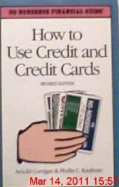 book cover of How to Use Credit and Credit Cards (No nonsense financial guide) by Arnold Corrigan|Phyllis C. Kaufman