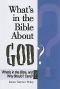 What's in the Bible About God?: What's in the Bible and Why Should I Care?