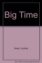 book cover of Big Time by Cynthia D. Grant