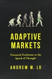 book cover of Adaptive Markets: Financial Evolution at the Speed of Thought by Andrew W. Lo