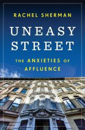 book cover of Uneasy Street by Rachel Sherman