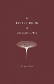 book cover of The Little Book of Cosmology by Lyman Page
