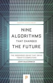 book cover of Nine Algorithms That Changed the Future by John MacCormick