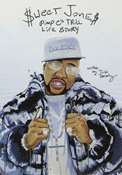 book cover of Sweet Jones: Pimp C's Trill Life Story by Julia Beverly